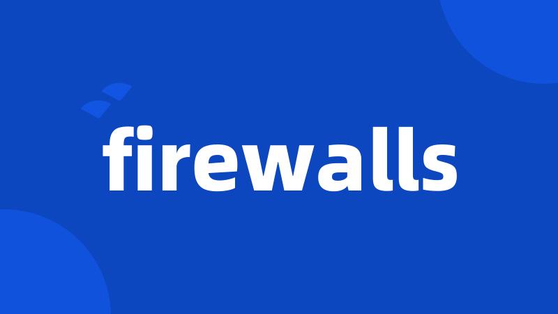 firewalls