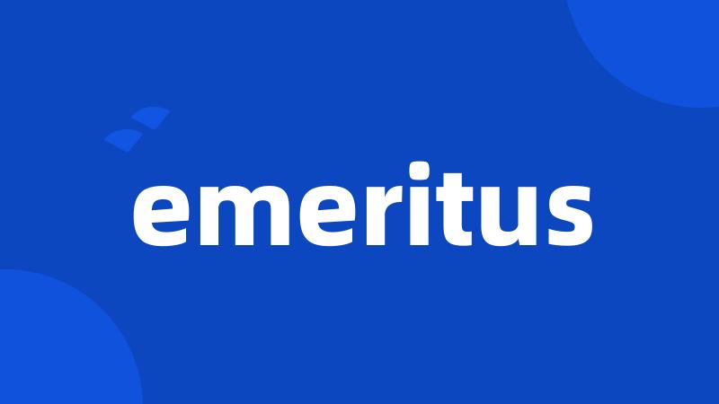 emeritus