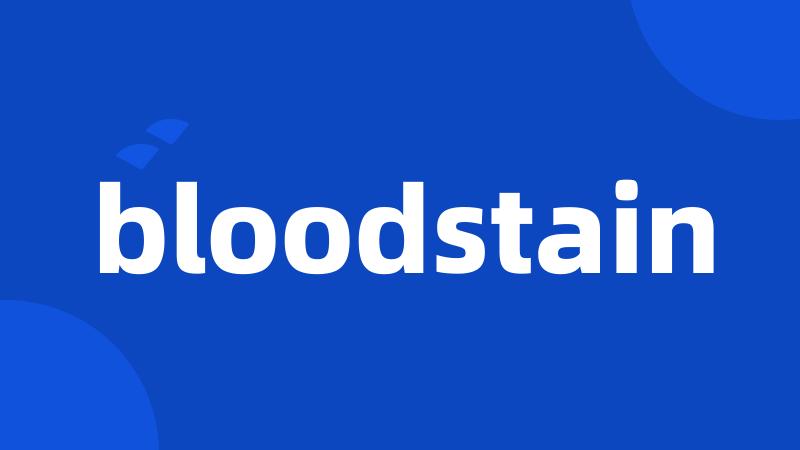 bloodstain