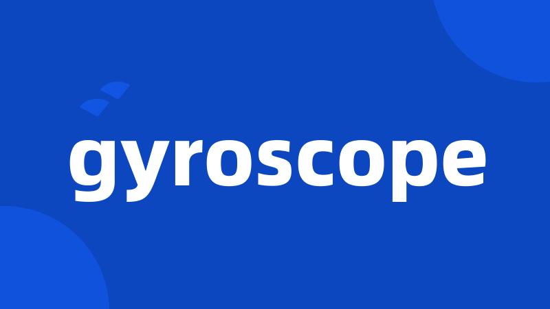 gyroscope