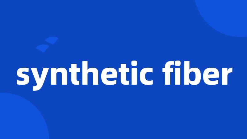 synthetic fiber