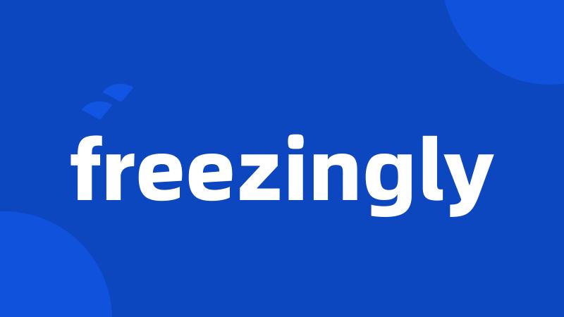 freezingly