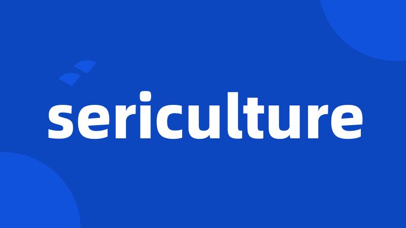 sericulture