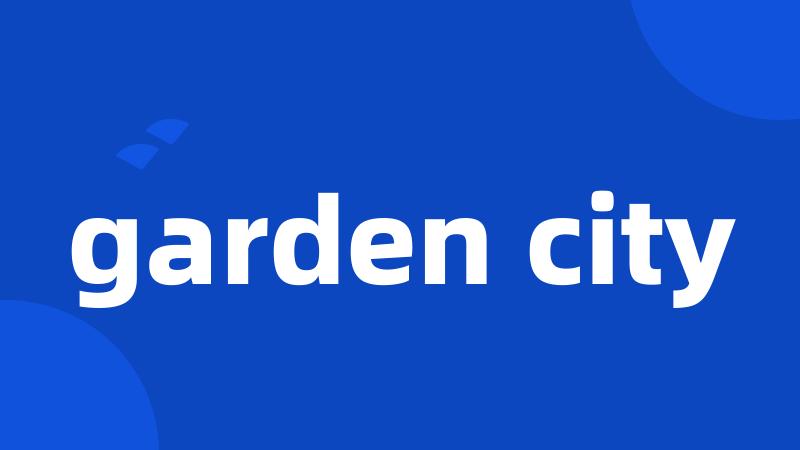 garden city