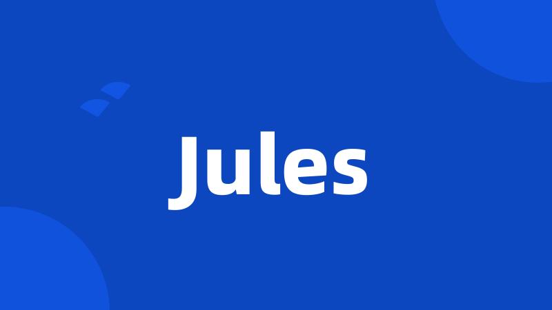 Jules