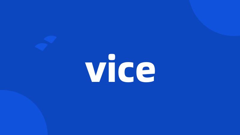 vice