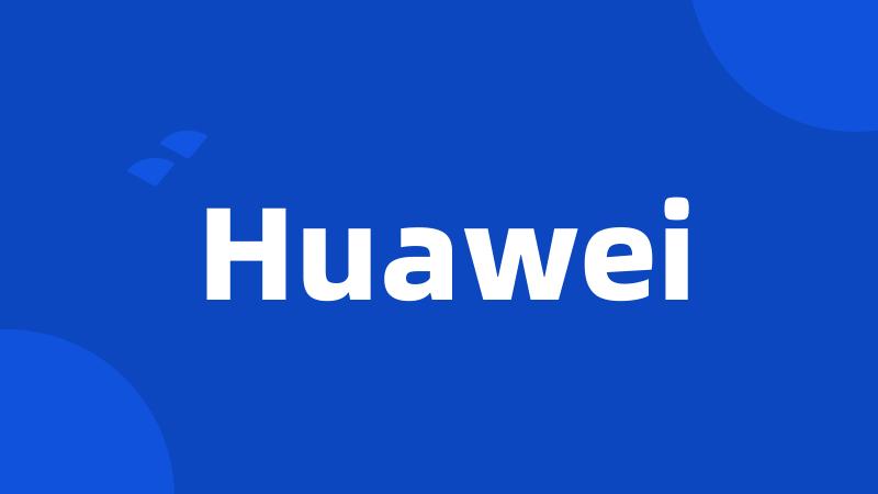 Huawei