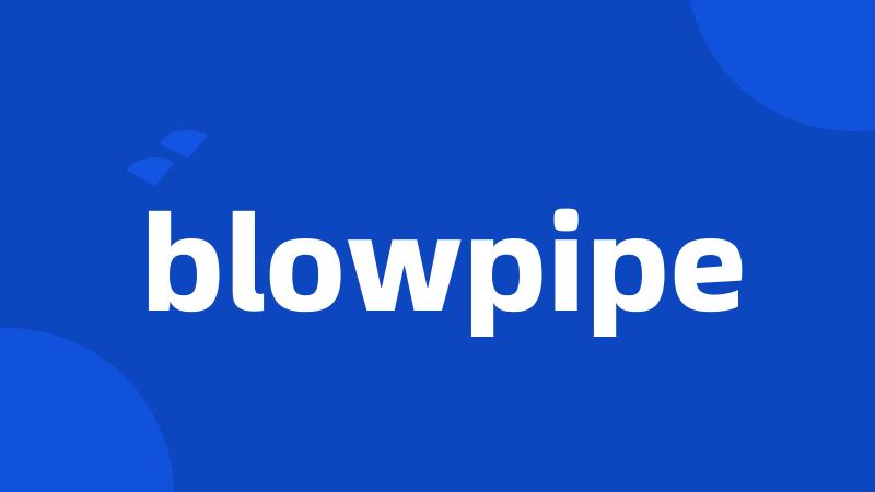 blowpipe