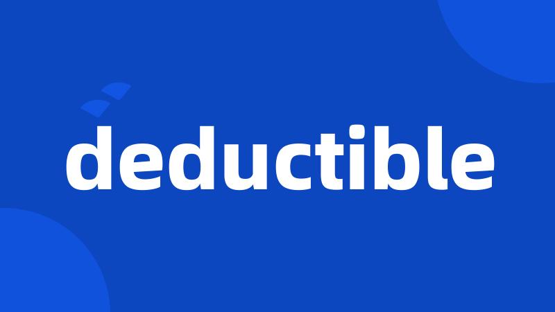 deductible