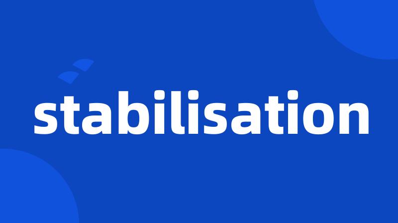 stabilisation