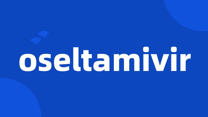 oseltamivir